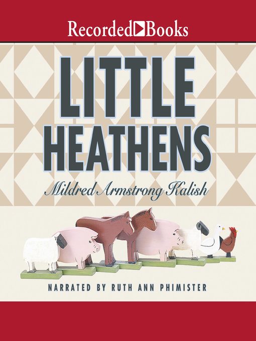 Title details for Little Heathens by Mildred Armstrong Kalish - Wait list